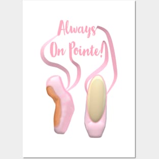 Always On Pointe!  Ballet Pointe Shoes and Ribbons. (White Background) Posters and Art